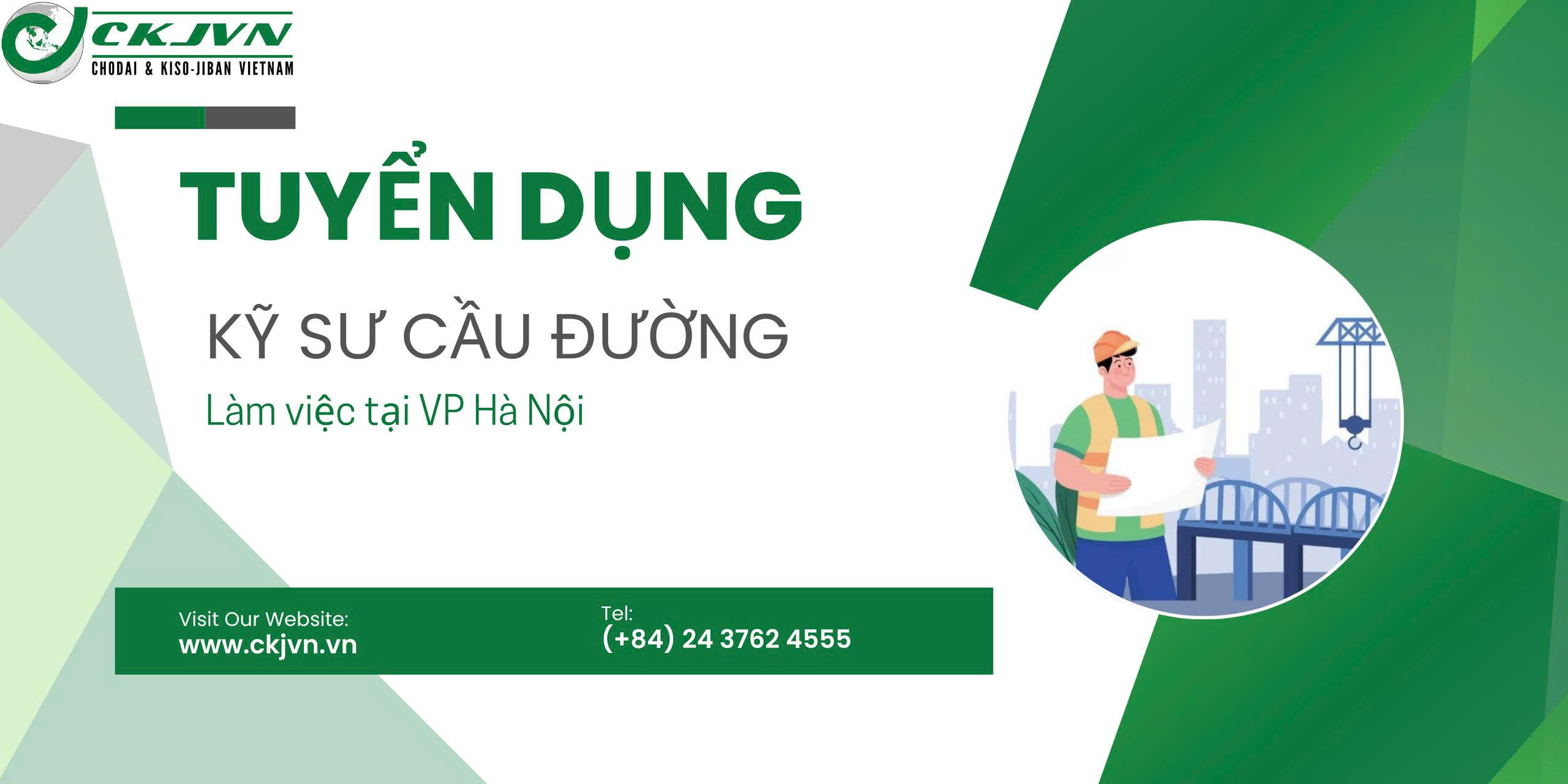CHODAI & KISO-JIBAN VIỆT NAM CẦN TUYỂN VỊ TRÍ 08 KỸ SƯ CẦU ĐƯỜNG