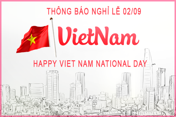 NOTICE About: Vietnam National Day Holiday (September 2nd, 2021)