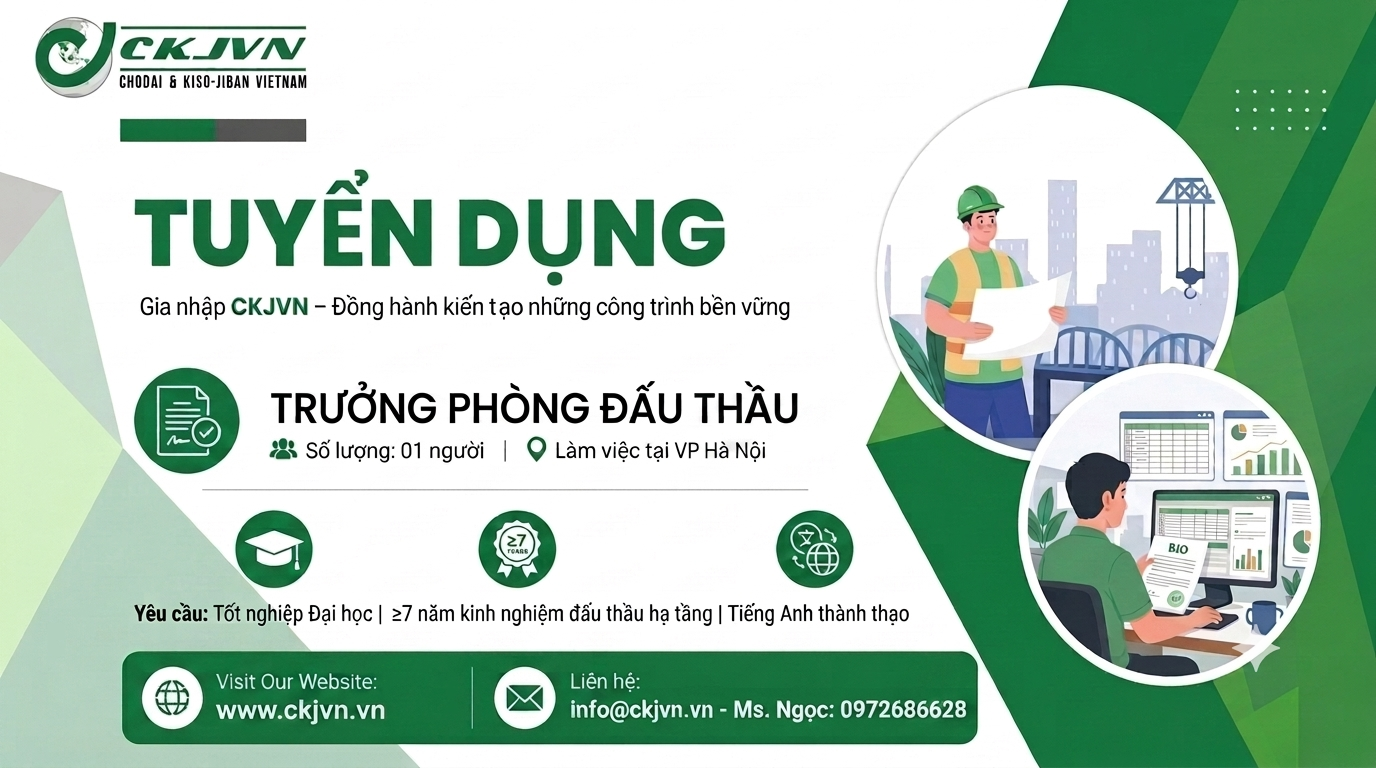 CHODAI & KISO-JIBAN VIỆT NAM THÔNG BÁO TUYỂN DỤNG TRƯỞNG PHÒNG ĐẤU THẦU