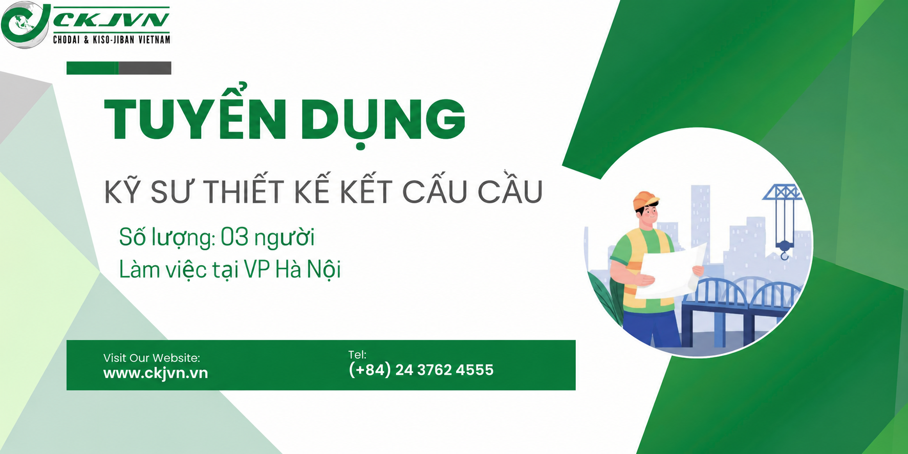 CHODAI & KISO-JIBAN VIỆT NAM TUYỂN DỤNG VỊ TRÍ KỸ SƯ THIẾT KẾ KẾT CẤU CẦU
